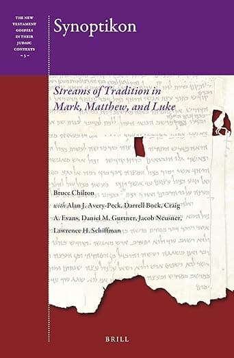 Synoptikon: Streams of Tradition in Mark, Matthew, and Luke (The New Testament Gospels in their Judaic Contexts, 3) - Bruce D. Chilton