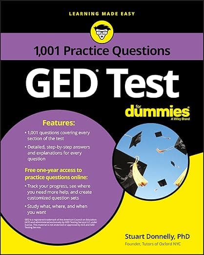 GED Test: 1,001 Practice Questions For Dummies - Stuart Donnelly