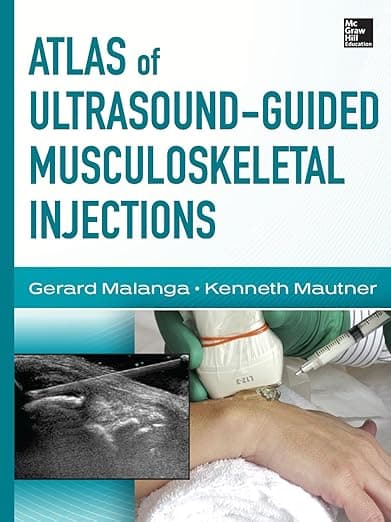 Atlas of Ultrasound-Guided Musculoskeletal Injections (Atlas Series) - Gerard Malanga