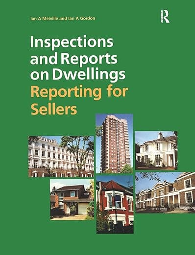 Inspections and Reports on Dwellings: Reporting for Sellers - Estates Gazette