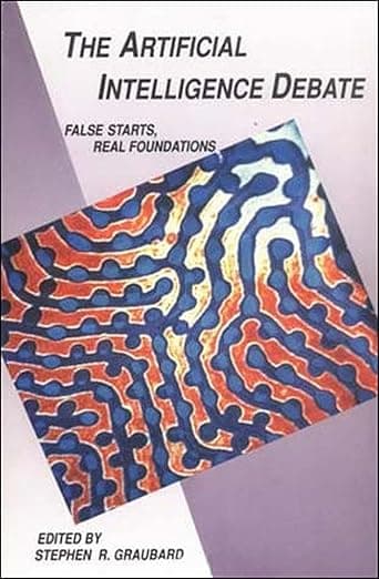 The Artificial Intelligence Debate: False Starts, Real Foundations - The MIT Press