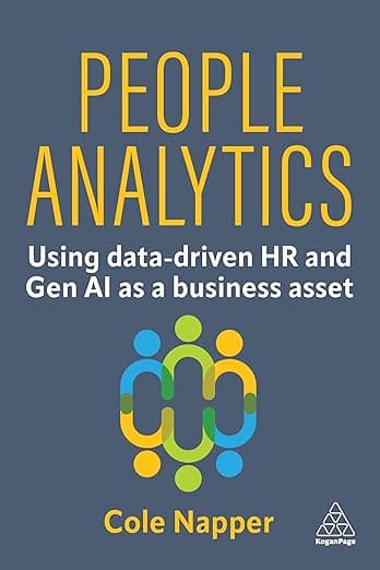 People Analytics: Using data-driven HR and Gen AI as a business asset - Kogan Page