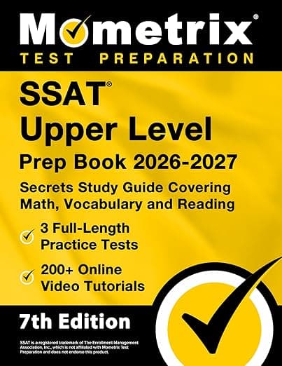 SSAT Upper Level Prep Book - Full-Length Practice Tests, 200+ Online Video Tutorials, Secrets Study Guide Covering Math, Vocabulary and Reading: [7th Edition] - Matthew Bowling