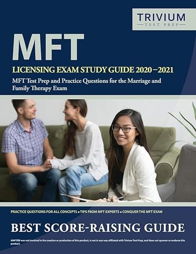 MFT Licensing Exam Study Guide 2020-2021: MFT Test Prep and Practice Questions for the Marriage and Family Therapy Exam - Trivium