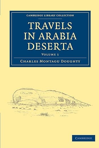 Travels in Arabia Deserta (Cambridge Library Collection - Travel, Middle East and Asia Minor) (Volume 1) - Charles Montagu Doughty