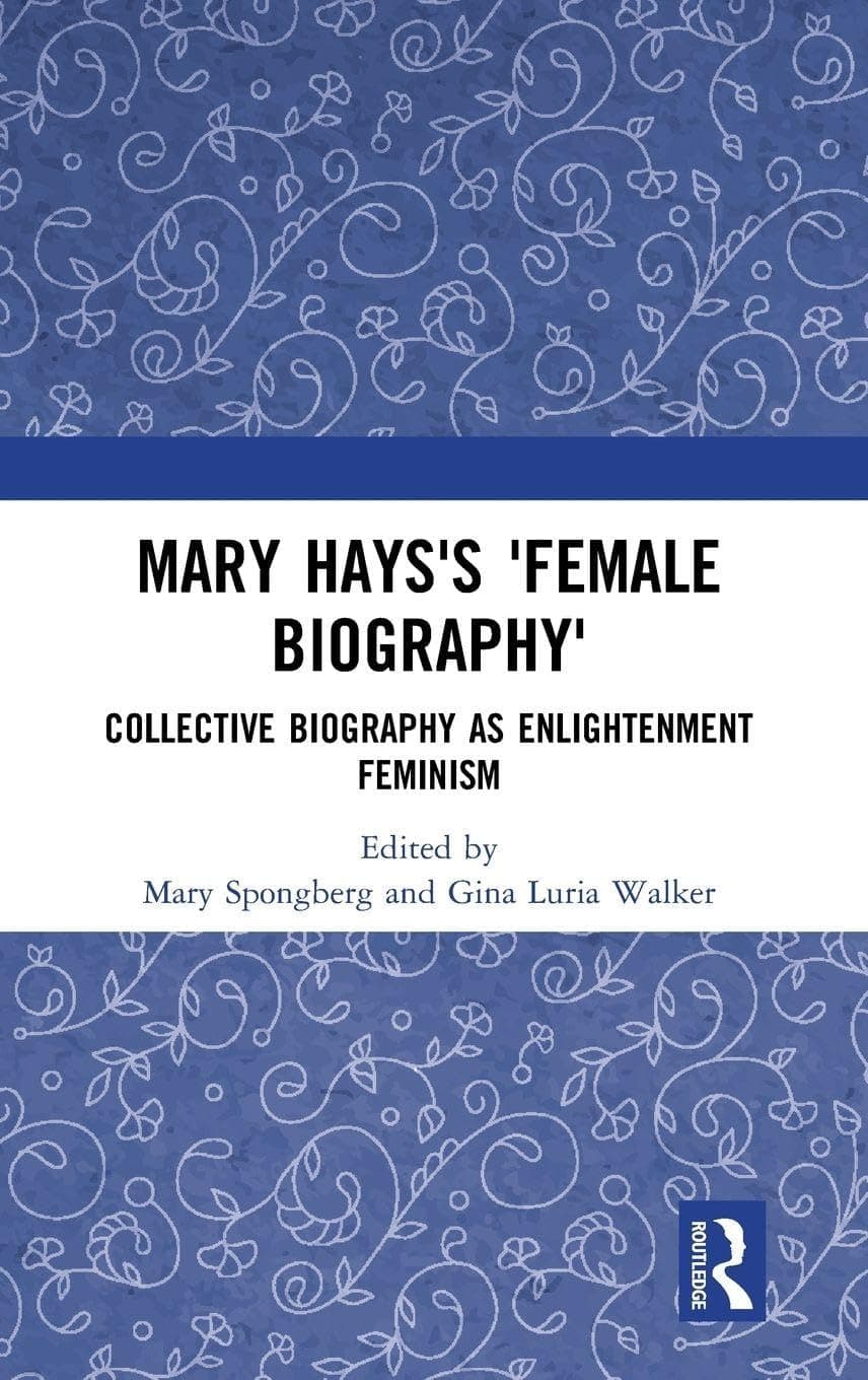 Mary Hays's 'Female Biography' (Historical Women's Writing)
