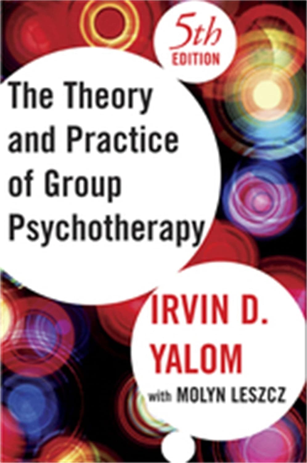 Theory and Practice of Group Psychotherapy - Irvin D. Yalom