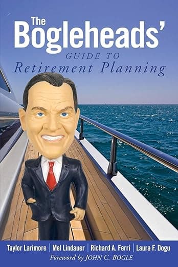 The Bogleheads' Guide to Retirement Planning - John Lau