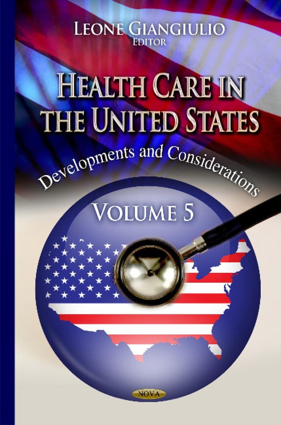 Health Care in the United States: Developments and Considerations