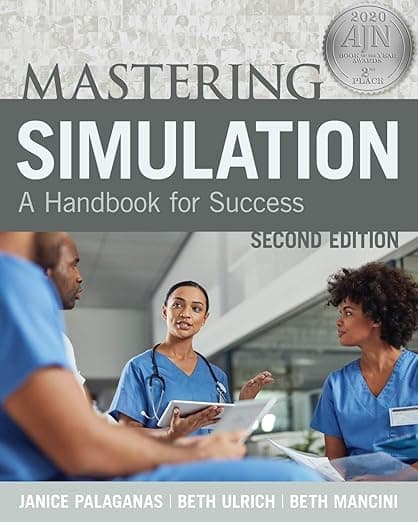 Mastering Simulation, Second Edition: A Handbook for Sucess - Sigma Theta Tau Intl