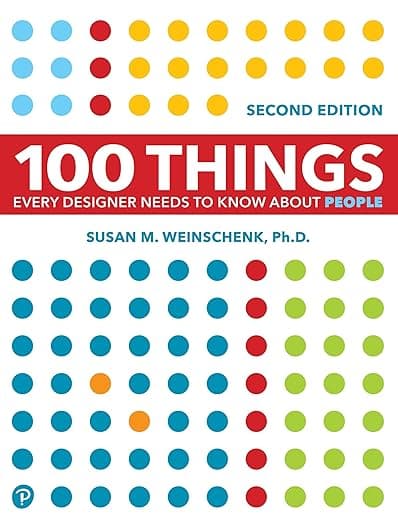 100 Things Every Designer Needs to Know About People (Voices That Matter) - New Riders