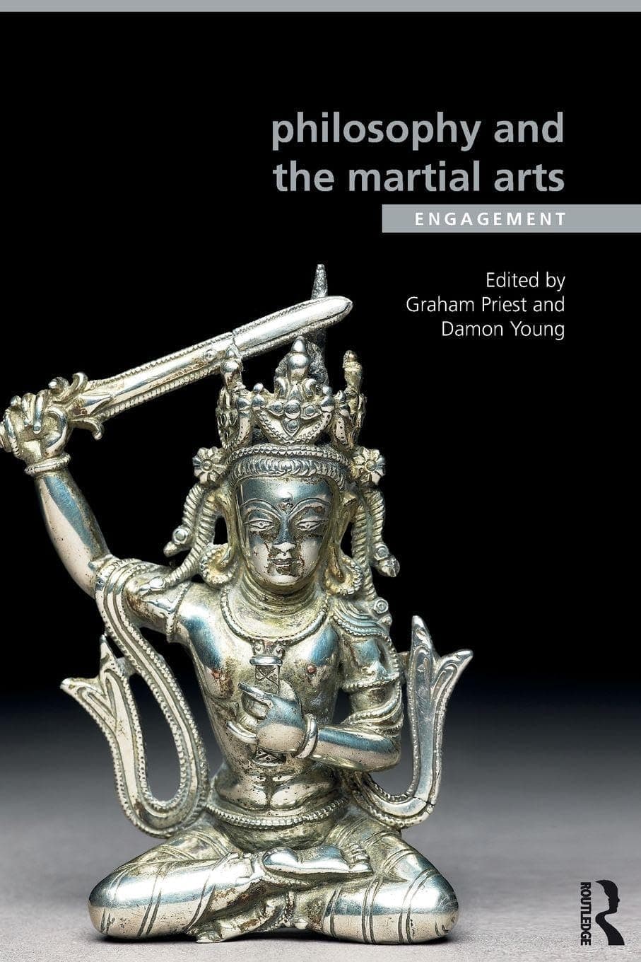 Philosophy and the Martial Arts: Engagement (Ethics and Sport) - Priest