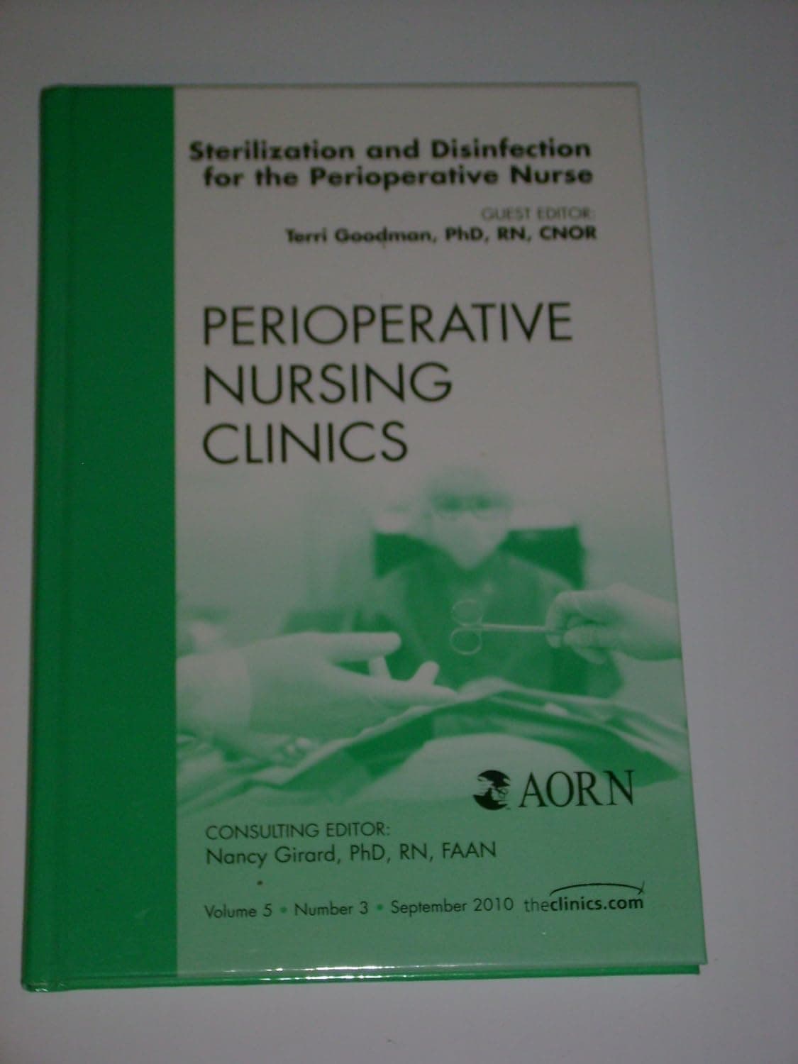 Sterilization and Disinfection for the Perioperative Nurse, An Issue of Perioperative Nursing Clinics (Volume 5-3) (The Clinics: Nursing, Volume 5-3) - Saunders