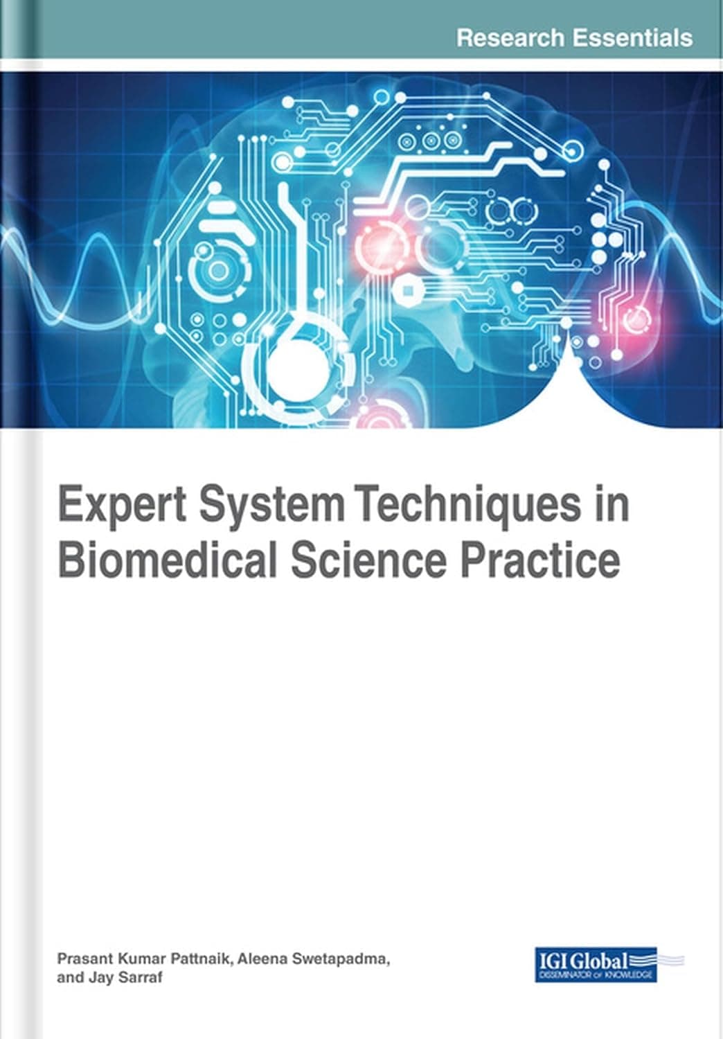 Expert System Techniques in Biomedical Science Practice (Advances in Bioinformatics and Biomedical Engineering)