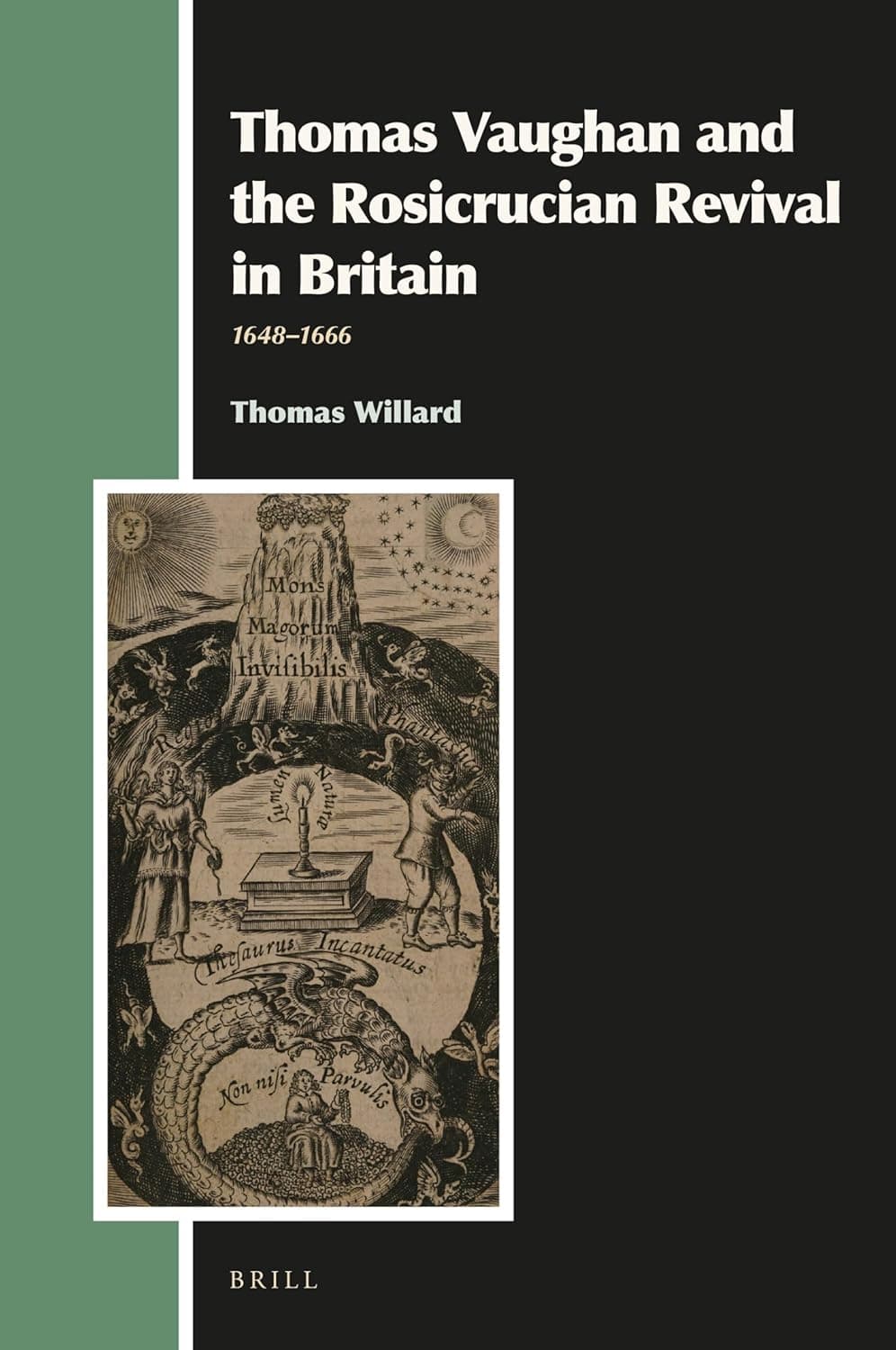 Thomas Vaughan and the Rosicrucian Revival in Britain: 1648–1666 (Aries Book Series, 32) - Vaughan