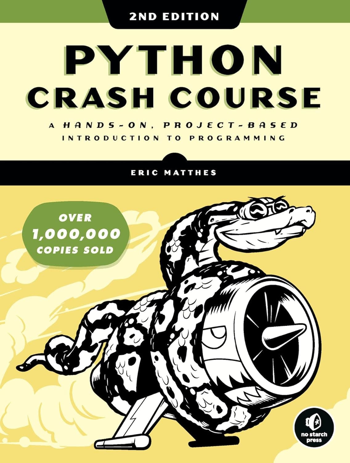 Python Crash Course, 2nd Edition: A Hands-On, Project-Based Introduction to Programming - Eric Matthes