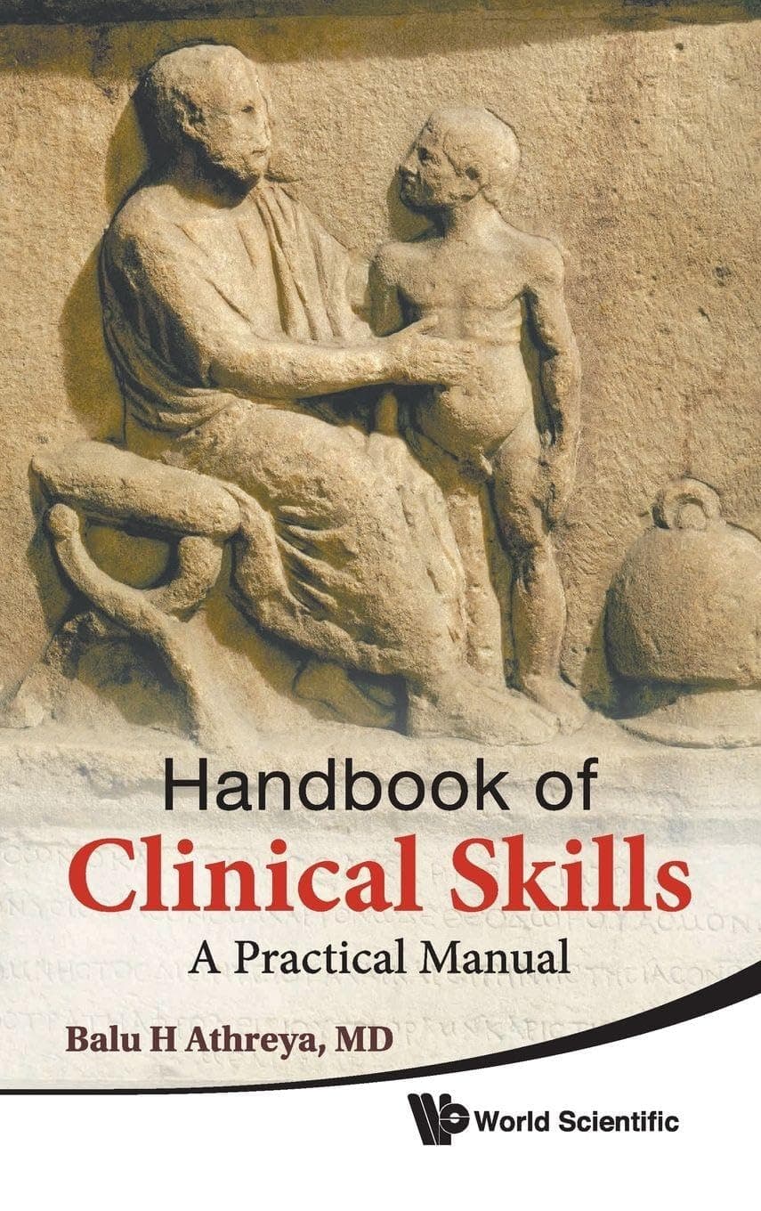 HANDBOOK OF CLINICAL SKILLS: A PRACTICAL MANUAL - World Scientific Publishing Company