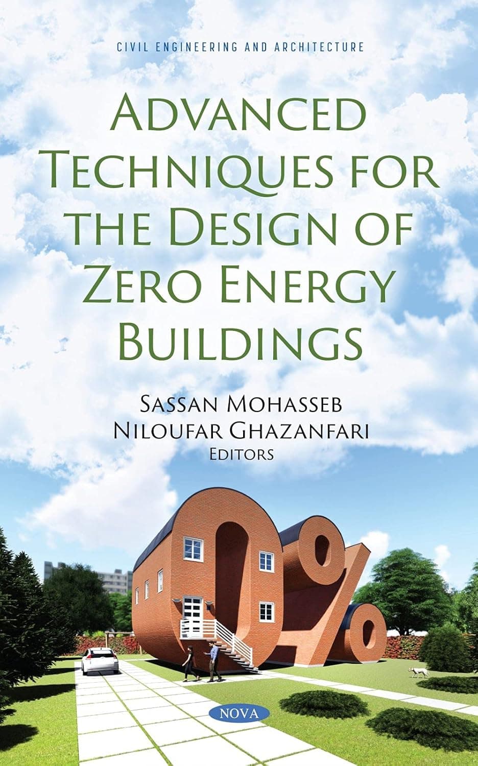 Advanced Techniques for the Design of Zero Energy Buildings - Sassan Mohasseb