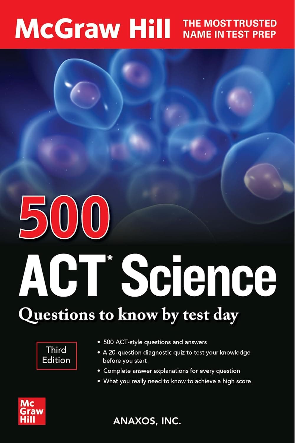 500 ACT Science Questions to Know by Test Day, Third Edition (Mcgraw Hill 500 Questions) - Anaxos Inc