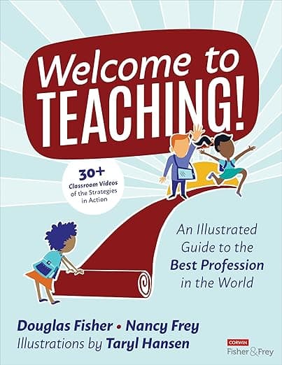 Welcome to Teaching!: An Illustrated Guide to the Best Profession in the World - Douglas Fisher