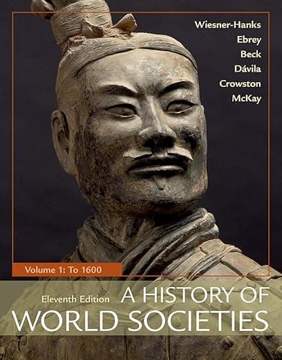 A History of World Societies, Volume 1: To 1600 - Merry E. Wiesner-Hanks