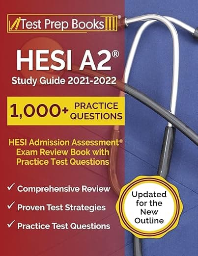 HESI A2 Study Guide 2021-2022: HESI Admission Assessment Exam Review Book with Practice Test Questions [Updated for the New Outline] - Test Prep Books