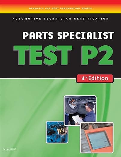 ASE Test Preparation- Parts Specialist Test P2 (ASE Test Prep: Parts Specialist Test P2) - Delmar