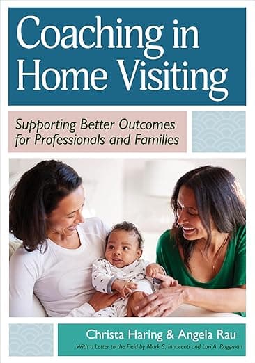 Coaching in Home Visiting: Supporting Better Outcomes for Professionals and Families - E. Mason