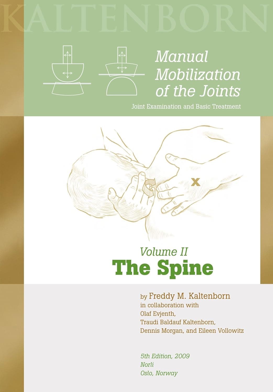 Manual Mobilization of the Joints, Vol. 2: The Spine, 5th ed., 2009 - Freddy Kaltenborn