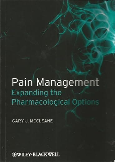 Pain Management: Expanding the Pharmacological Options - Gary J. McCleane
