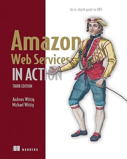 Amazon Web Services in Action, Third Edition: An in-depth guide to AWS - Manning