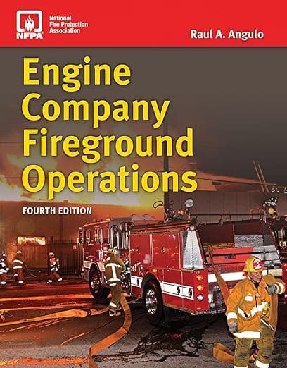 Engine Company Fireground Operations - Raul Angulo