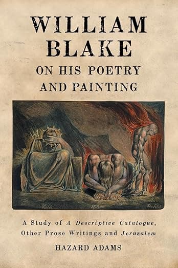 William Blake on His Poetry and Painting: A Study of A Descriptive Catalogue, Other Prose Writings and Jerusalem - McFarland