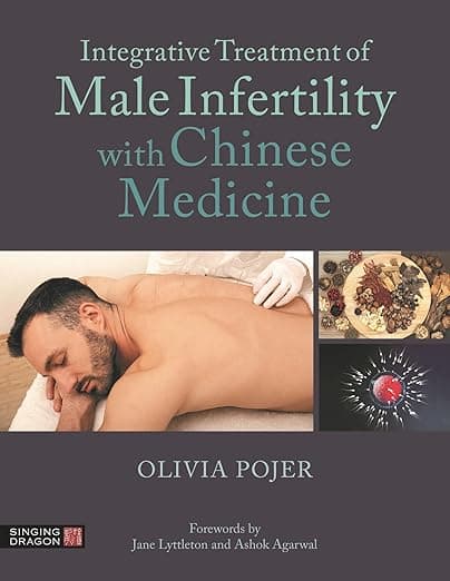 Integrative Treatment of Male Infertility With Chinese Medicine - Agar