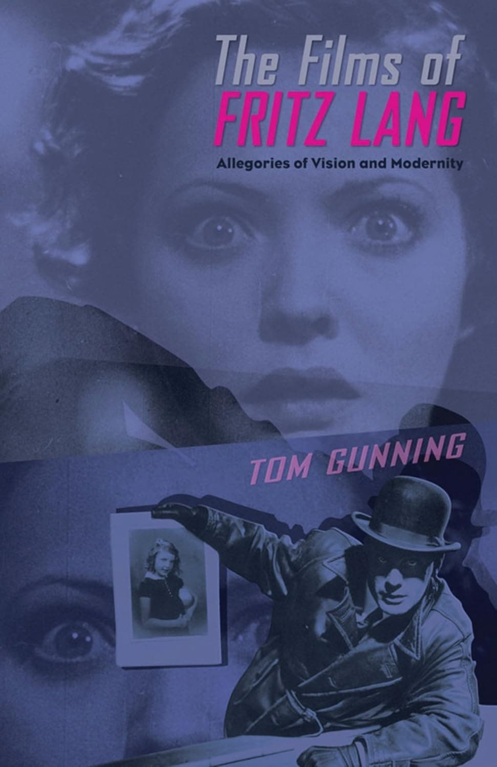The Films of Fritz Lang: Allegories of Vision and Modernity - British Film Institute