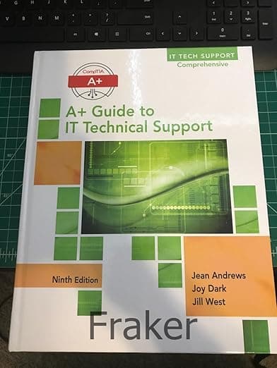 A+ Guide to IT Technical Support (Hardware and Software) - Jean Andrews