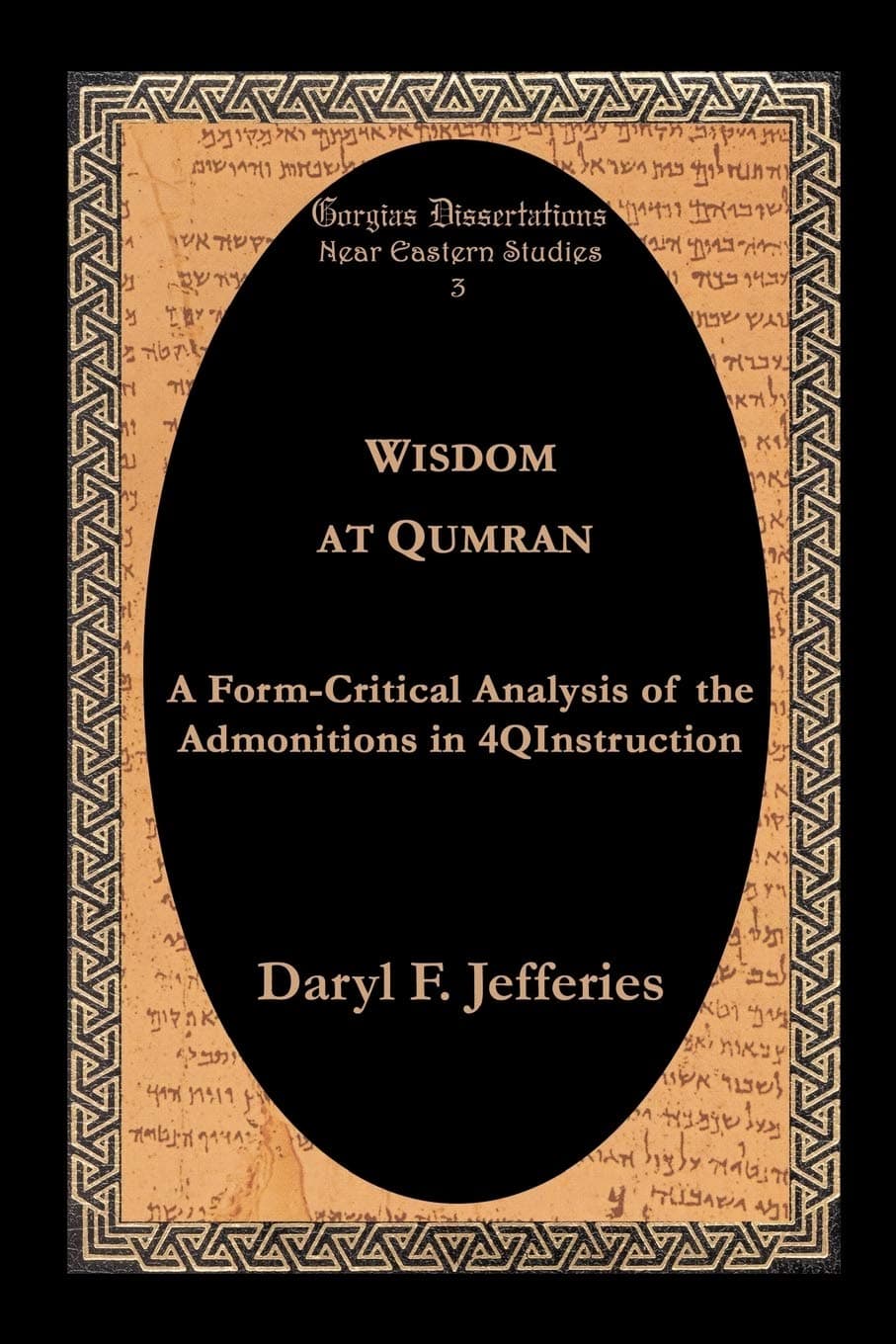 Wisdom at Qumran: A Form-Critical Analysis of the Admonitions in 4QInstruction