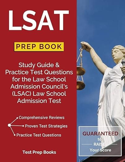 LSAT Prep Book: Study Guide & Practice Test Questions for the Law School Admission Council's (LSAC) Law School Admission Test - Test Prep Books