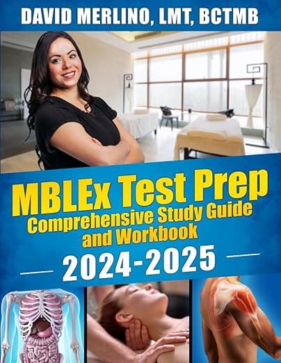 MBLEx Test Prep - Comprehensive Study Guide and Workbook 2024-2025 - David Merlino LMT