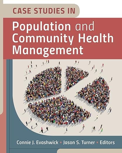 Case Studies in Population and Community Health Management (HAP/AUPHA) - Health Administration Press