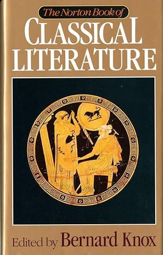 The Norton Book of Classical Literature - Bernard Knox