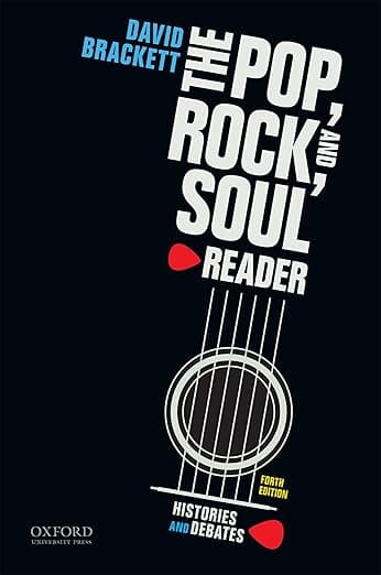 The Pop, Rock, and Soul Reader: Histories and Debates - David Brackett