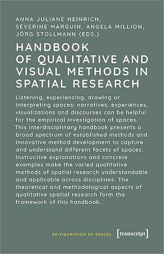 Handbook of Qualitative and Visual Methods in Spatial Research (Re-Figuration of Spaces) - transcript publishing