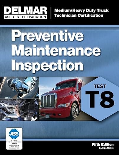 ASE Test Prep- T8 Preventive Maintenance (ASE Test Preparation: Medium/Heavy Duty Truck Technician Certification Series) - Delmar