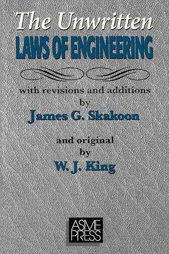 Unwritten Laws of Engineering - G. J. King