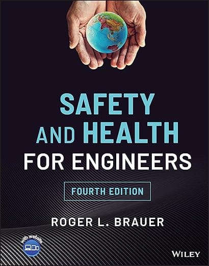 Safety and Health for Engineers - Roger L. Brauer