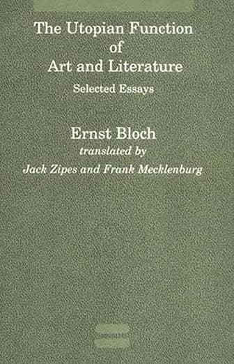 The Utopian Function of Art and Literature: Selected Essays - The MIT Press