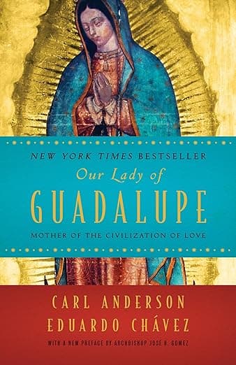 Our Lady of Guadalupe: Mother of the Civilization of Love - Image