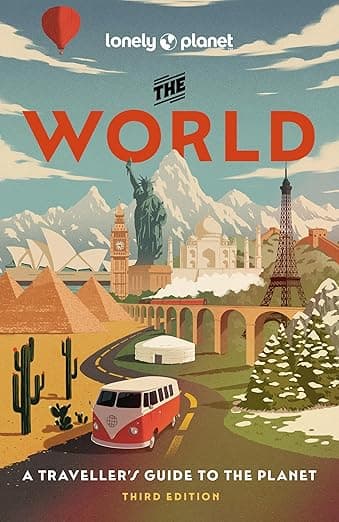 Lonely Planet The World: A Traveller's Guide to the Planet | Every Country from A-Z | Itineraries from 5 weeks to 3 months | Beautiful Travel Gift (Travel Guide) - Lonely Planet