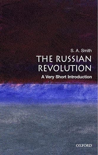 The Russian Revolution: A Very Short Introduction - A. Smith